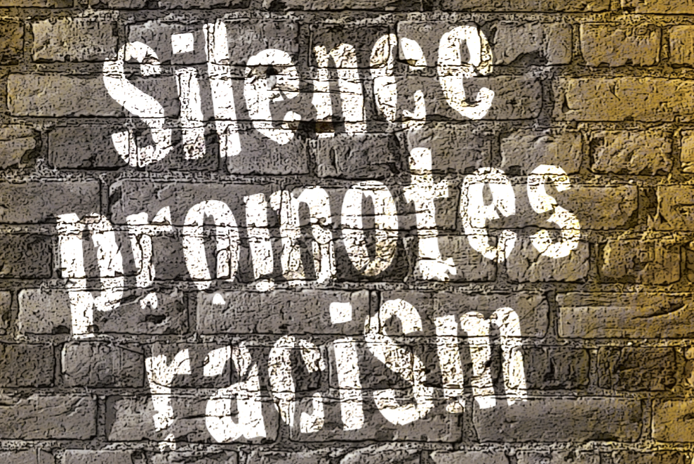 Silence Supports Racism